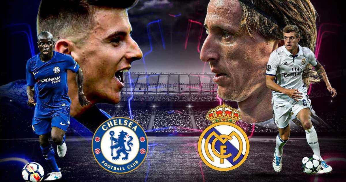 Nhận Định Xem Trực Tiếp Bóng Đá Hôm Nay Real Madrid vs Chelsea, 06h00 Ngày 7/8